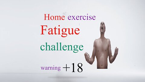 Fatigue challenge