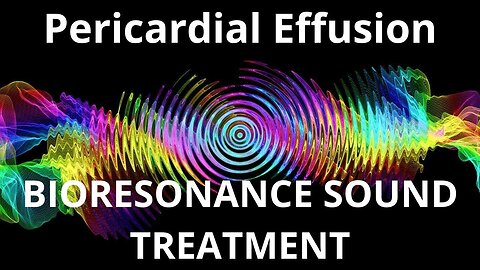 Pericardial Effusion_Sound therapy session_Sounds of nature