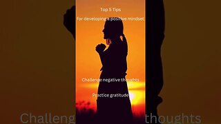 Top 5 Tips for developing a positive mindset