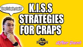 K.I.S.S Strategies for Craps! - Casino Quest After Dark (07.2.2023) #crapsee