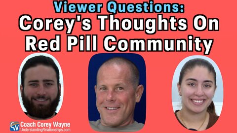 Corey's Thoughts On Red Pill Community