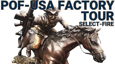 Factory Tour of POF-USA: Home of the Revolution, Tombstone, and More