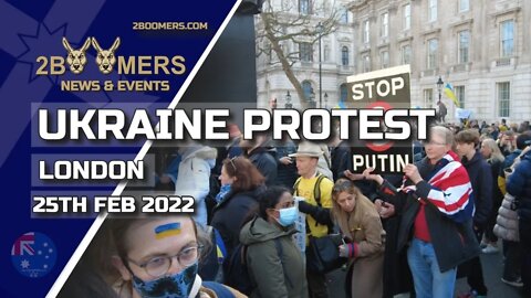 UKRAINE PROTEST LONDON - 25TH FEBRUARY 2022