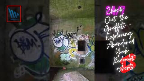 Check Out the Graffiti - Exploring Abandoned York Redoubt #shorts
