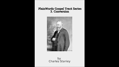 Plain Words Gospel Tract Series, 3 Conversion