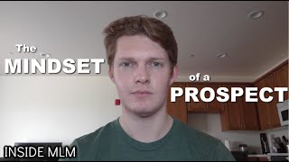 The Mindset of a Prospect | Inside MLM | Ep. 1