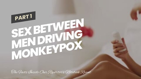 Sex between men driving monkeypox spread, not skin contact, studies show