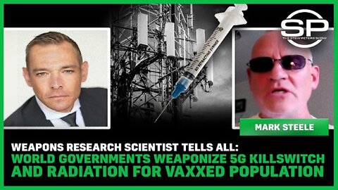 Stew Peters: Weapons Scientist EXPOSES 5G "KillSwitch" For Vaxxed