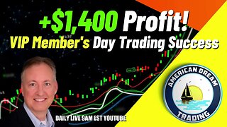 +$1,400 Profit - VIP Member's Incredible Day Trading Success