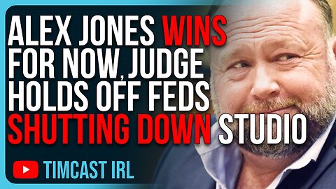 Alex Jones WINS For Now, Judge Holds Off Feds SHUTTING DOWN His Studio