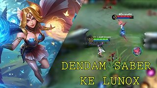 Saber Sampai Kesal Sampai Menaruh Dendam ke Lunox Mobile Legends