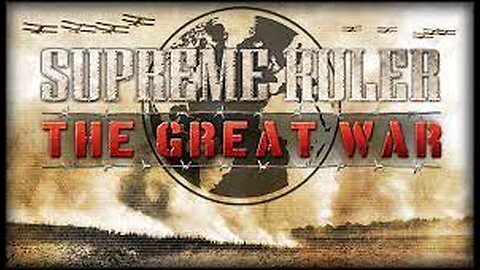 Supreme Ruler the Great War livestream