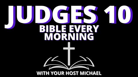 JUDGES 10 - BIBLE EVERY MORNING