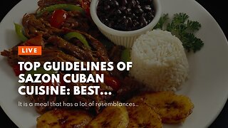 Top Guidelines Of Sazon Cuban Cuisine: Best Cuban Food Miami Beach