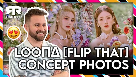 LOONA (이달의 소녀) - 'Flip That' Concept Photos (Reaction)