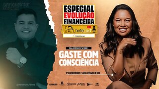 FERNANDA SACRAMENTO | Falando sobre GASTE COM CONSCIÊNCIA - ChefeCast #009