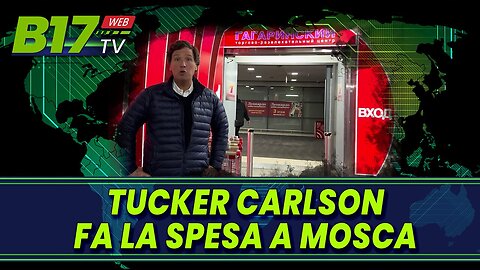 Tucker Carlson fa la spesa a Mosca