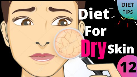 Healthy Diet For Dry Skin- how to take care of dry skin at home | 10 Best Foods