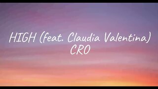 CRO - HIGH (feat. Claudia Valentina) (Lyrics)