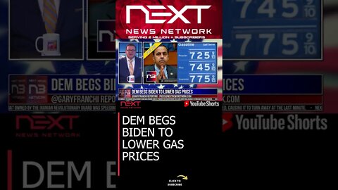 DEM BEGS BIDEN TO LOWER GAS PRICES #shorts