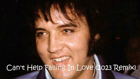 (A.I) Elvis Presley: Can't Help Falling In Love (2023 Remix)