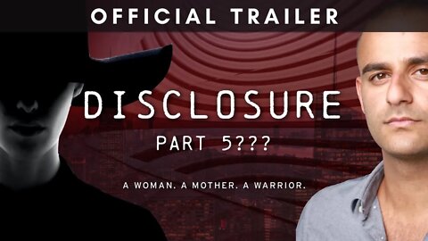 DISCLOSURE (Part 5) | A Conversation w/ "The Black Widow" | OFFICIAL TRAILER