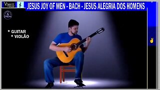 JESUS JOY OF MEN - JESUS ALEGRIA DOS HOMENS - BACH