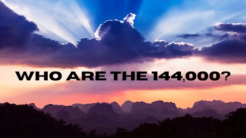 Who Are the 144,000 from Revelation? How Do You Get the Seal of God?