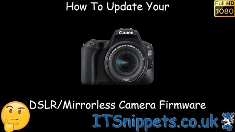How To Update Your DSLR/Mirrorless Camera Firmware (@youtube, @ytcreators)