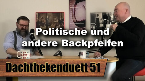 Backpfeifen für Oliver Pocher, Chris Rock, Tobias Hans und Christian Lindner (Dachthekenduett 51)