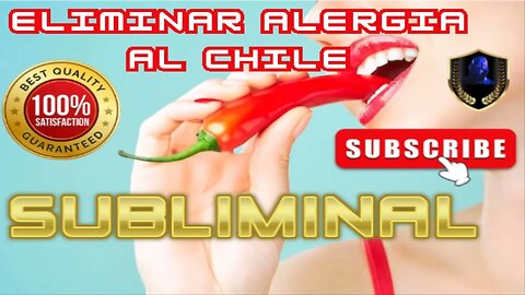 Eliminar Alergia al Chile Subliminal 2023
