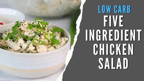 Easy 5 Ingredient Chicken Salad Recipe | Low Carb | Diabetes Friendly