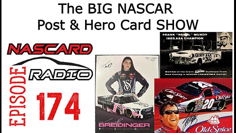 Episode 174: The BIG NASCAR Post & Hero Card SHOW