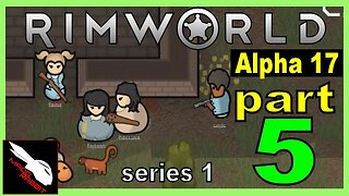Rimworld part 5 - Bear Naged [Alpha 17 Let's Play]