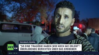 "So eine Tragödie haben wir noch nie erlebt" — Marokkaner berichten über das Erdbeben