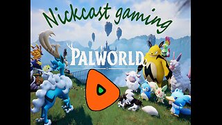 Palworld chapter 1 - EP 6 on the Grind