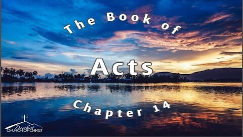 Acts Chapter 14 by Brandon Cacioppo