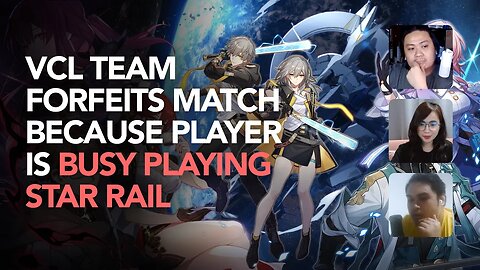 VCL Team Forfeits Match Because Player is Busy Playing Honkai Star Rail