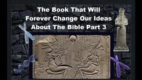 The Book That Will Forever Change Our Ideas About The Bible part 3