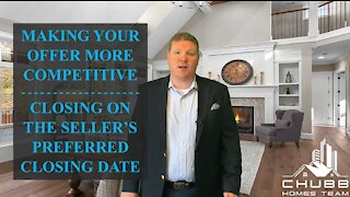 How Can I Make My Offer More Competitive - Closing on the Seller's Preferred Closing Date