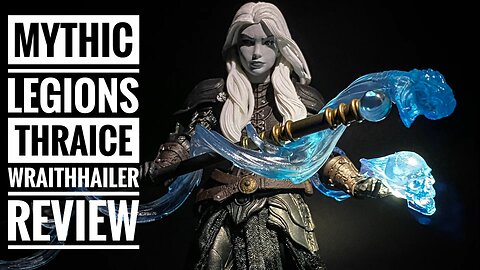 Mythic Legions Thraice Wraithhailer Unboxing and Review