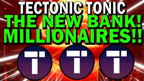 TECTONIC THE NEW BANK IS PUMPING!! MILLIONAIRES WILL BE MADE!! *URGENT!!*