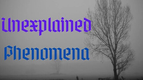 Unexplained Phenomena: Exorcisms