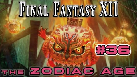 Final Fantasy XII Zodiac Age: 36 - Very Early Nabreus Deadlands