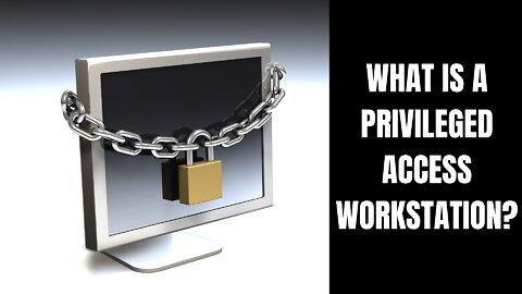 What is a Privileged Access Workstation (PAW)? : Simply Explained