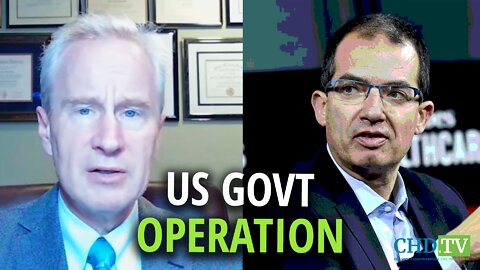 This is a U.S. Government Operation — Peter McCullough, MD, MPH on CHD.TV