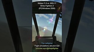 Strike Fighters 2 (PC/Windows): Meteor F.8 vs MIG-17