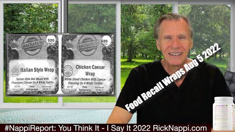 Food Recall Wraps Aug 5 2022 with Rick Nappi #NappiReport