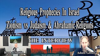 Religious Prophecies In Israel, Zionism vs Judaism & Abrahamic Religions