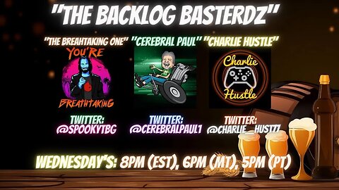 The Backlog Basterdz Podcast